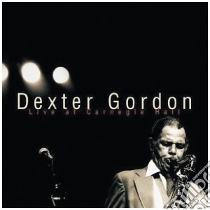 Dexter Gordon - Live At Carnegie Hall (Original Columbia Jazz Classics) cd musicale di Dexter Gordon
