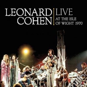 (LP Vinile) Leonard Cohen - Live At Isle Of Wight 1970 (2 Lp) lp vinile di Leonard Cohen