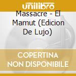 Massacre - El Mamut (Edicion De Lujo) cd