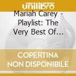 Mariah Carey - Playlist: The Very Best Of Mariah Carey