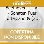 Beethoven, L. V. - Sonaten Fuer Fortepiano & (3 Cd) cd