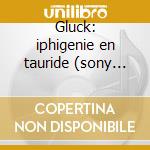 Gluck: iphigenie en tauride (sony opera cd