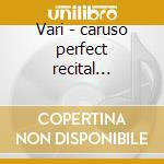 Vari - caruso perfect recital (prestige cd