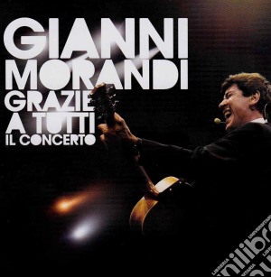Gianni Morandi - Grazie A Tutti Il Concerto (Cd+Dvd) cd musicale di GIANNI MORANDI