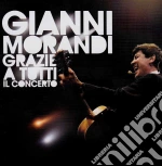 Gianni Morandi - Grazie A Tutti Il Concerto (Cd+Dvd) cd
