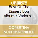 Best Of The Biggest Bbq Album / Various (5 Cd) cd