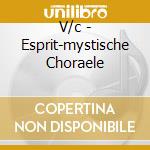 V/c - Esprit-mystische Choraele cd