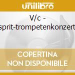 V/c - Esprit-trompetenkonzerte cd musicale di V/c