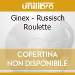 Ginex - Russisch Roulette cd