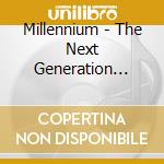 Millennium - The Next Generation Vol4 / Various cd