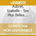 Aubret, Isabelle - Ses Plus Belles Chansons cd musicale di Aubret, Isabelle