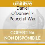 Daniel O'Donnell - Peaceful War cd