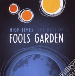 Fools Garden - High Times: The Best Of cd musicale di Fool's Garden