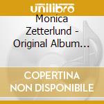 Monica Zetterlund - Original Album Classics (3 Cd) cd musicale di Monica Zetterlund