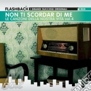 Canzoni Della Nostra Vita Vol.4 (Le) (2 Cd) cd musicale di ARTISTI VARI