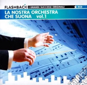 Nostra Orchestra Che Suona (La) (2 Cd) cd musicale di ARTISTI VARI