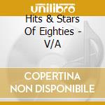 Hits & Stars Of Eighties - V/A cd