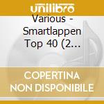 Various - Smartlappen Top 40 (2 Cd) cd