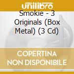 Smokie - 3 Originals  (Box Metal) (3 Cd) cd