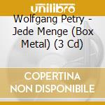 Wolfgang Petry - Jede Menge (Box Metal) (3 Cd) cd musicale di Wolfgang Petry