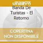Banda De Turistas - El Retorno cd