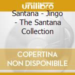 Santana - Jingo - The Santana Collection cd musicale di Santana