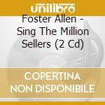 Foster Allen - Sing The Million Sellers (2 Cd) cd