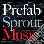 Prefab Sprout - Let's Change The World With Music cd
