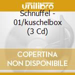 Schnuffel - 01/kuschelbox (3 Cd) cd