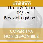 Hanni & Nanni - 04/3er Box-zwillingsbox (3 Cd) cd