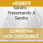 Sandro - Presentando A Sandro cd
