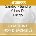 Sandro - Sandro Y Los De Fuego cd