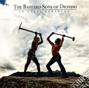 Bastard Sons Of Dioniso (The) - In Stasi Perpetua cd musicale di BASTARD SONS OF DIONISO