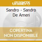 Sandro - Sandro De Ameri cd