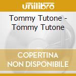 Tommy Tutone - Tommy Tutone cd musicale di Tommy Tutone