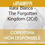 Rata Blanca - The Forgotten Kingdom  (2Cd) cd