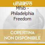 Mfsb - Philadelphia Freedom cd