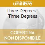 Three Degrees - Three Degrees