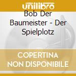 Bob Der Baumeister - Der Spielplotz cd