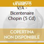 V/A - Bicentenaire Chopin (5 Cd) cd musicale di V/A