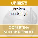 Broken hearted-girl cd