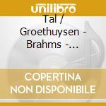 Tal / Groethuysen - Brahms - Concerto Nr.1 / Schubert - 20 Laendler cd