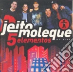 Jeito Moleque - 5 Elementos Ao Vivo cd