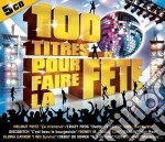 100 Titres Pour Faire La Fete / Various (5 Cd)