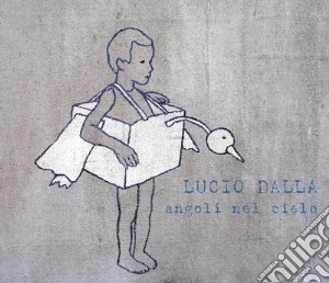 Lucio Dalla - Angoli Nel Cielo cd musicale di Lucio Dalla