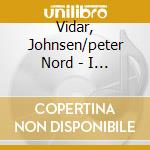 Vidar, Johnsen/peter Nord - I Ild Og Vatten cd