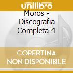 Moros - Discografia Completa 4 cd
