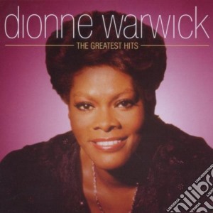 Dionne Warwick - The Greatest Hits cd musicale di Dionne Warwick