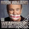 Robin Williams - Weapons Of Self Destruction cd