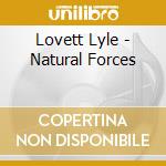 Lovett Lyle - Natural Forces cd